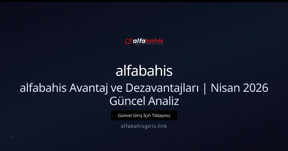 alfabahisgiris — İnceleme ve Değerlendirme alfabahisgiris — Nisan 2026 Güncel İnceleme ve Değerlendirme ile ilgili açıklayıcı görsel