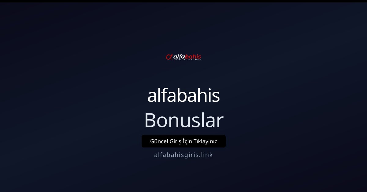 alfabahis Bonuslar