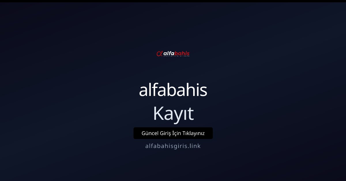 alfabahis Kayıt