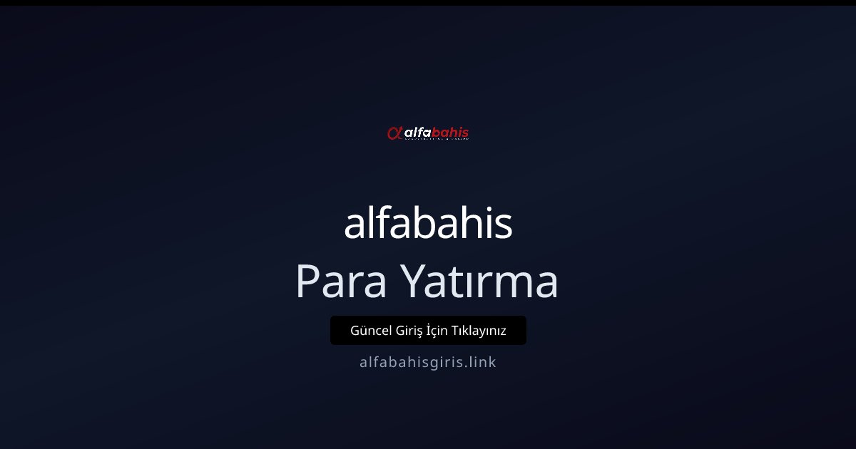 alfabahis Para Yatırma